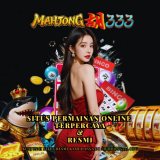 MAHJONG333-Situs-Permainan-Online-Terpercaya--Resmi