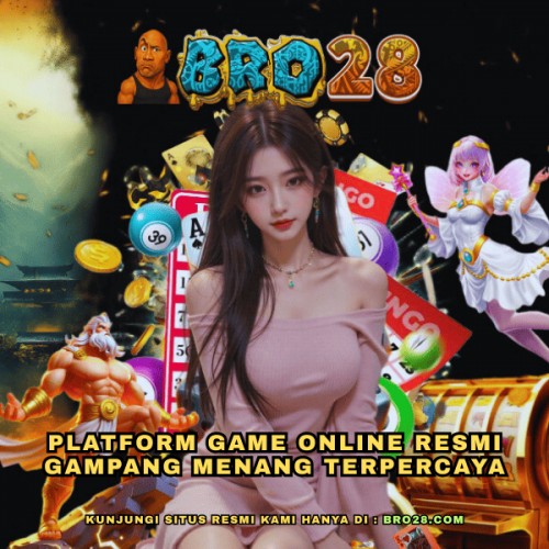 BRO28-Platform-Game-Online-Resmi-Gampang-Menang-Terpercaya.png