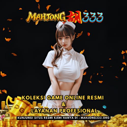 MAHJONG333-Koleksi-Game-Online-Resmi--Layanan-Profesional.png