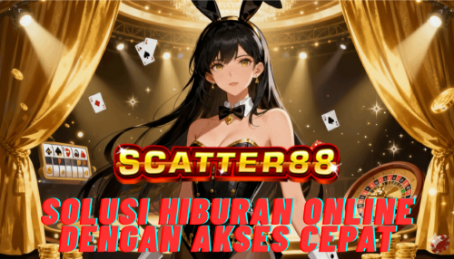 Scatter88-Solusi-Hiburan-Online-Modern-dengan-Akses-Cepat.png